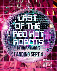 Latine Theater Lab readying to launch ‘Last of the Red Hot Robots’